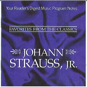Reader's Digest: Favorites From The Classics - Johann Straus, Jr.