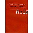 Food and Travels: Asia