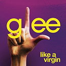 Like A Virgin (Glee Cast Version Featuring Jonathan Groff)