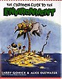 The Cartoon Guide to the Environment (Cartoon Guide Series)