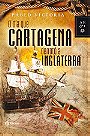 El día que CARTAGENA derrotó a INGLATERRA