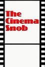 The Cinema Snob