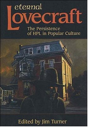 Eternal Lovecraft: The Persistence of Hpl in Popular Culture