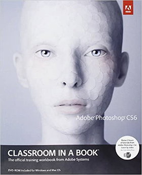 Adobe Photoshop CS6: Classroom in a Book