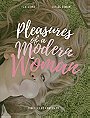 Pleasures of a Modern Woman