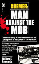Roemer: Man Against the Mob by William F. Roemer