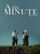 A Six Minute Short Film