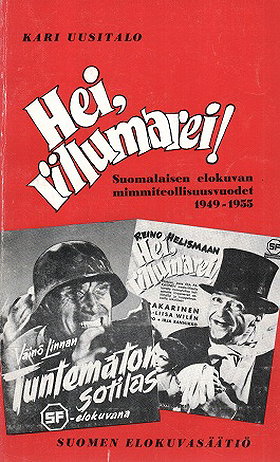 Hei, rillumarei! : suomalaisen elokuvan mimmiteollisuusvuodet 1949-1955