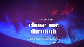 Chase Me Through