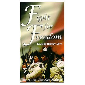 Fight for Freedom: Keeping History Alive - The American Revolution