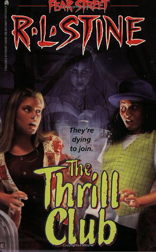 Fear Street: The Thrill Club (No. 24)