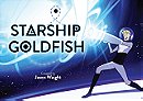Starship Goldfish