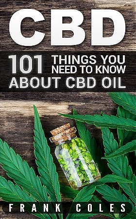 CBD: 101 Things You Need to Know About CBD Oil