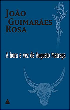 A Hora e Vez de Augusto Matraga(Guimarães Rosa