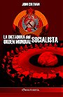 LA DICTADURA del ORDEN MUNDIAL SOCIALISTA