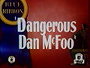 Dangerous Dan McFoo