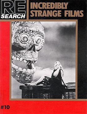 Re/Search #10: Incredibly Strange Films