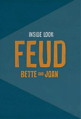 Inside Look: Feud - Bette and Joan