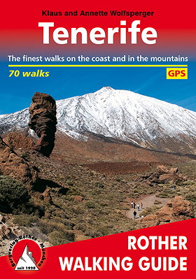 Tenerife: The 70 finest walks on the coast and in the mountains  - Rother Walking Guide - with GPS tracks