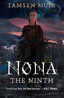 Nona the Ninth (The Locked Tomb, book 3)