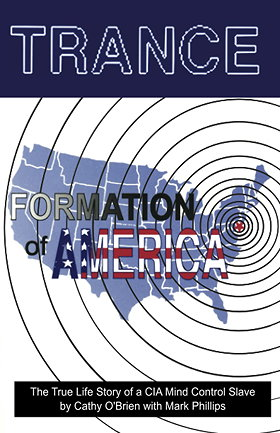 TRANCE Formation of America: True life story of a mind control slave