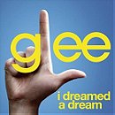 I Dreamed A Dream (Glee Cast Version Featuring Idina Menzel)