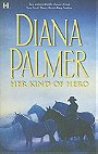 Her Kind Of Hero: The Last Mercenary\Matt Caldwell: Texas Tycoon by Diana Palmer