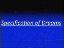 Specification of Dreams [polish]
