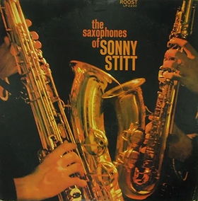 The Saxophones of Sonny Stitt