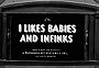 I Likes Babies and Infinks