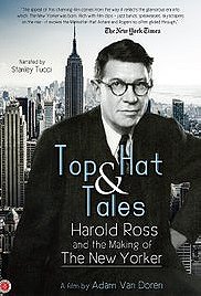 Top Hat and Tales: Harold Ross and the Making of the New Yorker