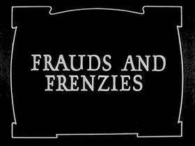 Frauds and Frenzies