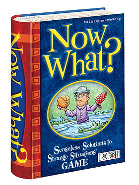 Now What? Senseless Solutions to Strange Situations