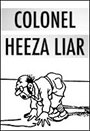 Colonel Heeza Liar