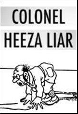 Colonel Heeza Liar