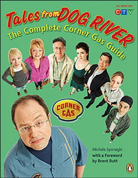 Tales from Dog River: The Complete Corner Gas Guide (Paperback)