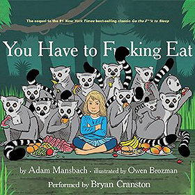 You Have to F**king Eat