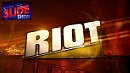 Riot                                  (2014- )