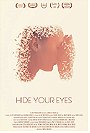 Hide Your Eyes