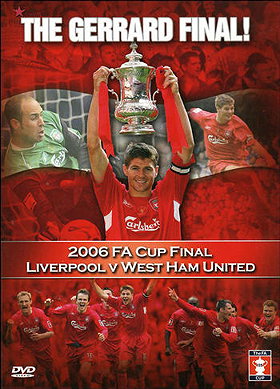 Liverpool vs West Ham Utd - 2006 FA Cup Final - The Gerrard Final! 