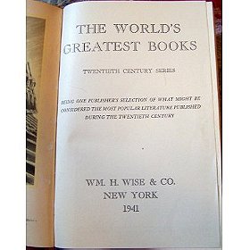 The World's Greatest Books - Twentieth Century Series: Being One Publisher's Selection of What Might be Considered the Most Popular Literature Published During the Twentieth Century