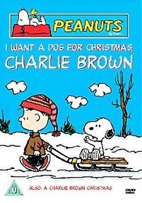 I Want a Dog for Christmas, Charlie Brown                                  (2003)