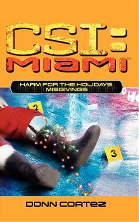 Harm for the Holidays: Misgivings (Csi: Miami)