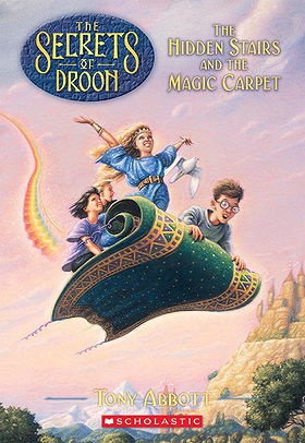 The Secrets of Droon, Book 1: Hidden Stairs and the Magic Carpet