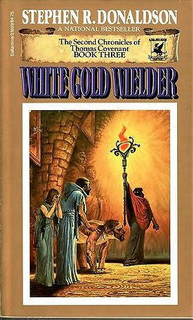 White Gold Wielder (The Second Chronicles of Thomas Covenant #3)