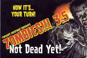 Zombies!!! 3.5: Not Dead Yet!