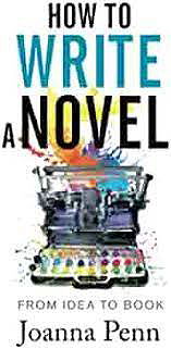 How Not to Write a Novel: 200 Classic Mistakes and How to Avoid Them--A Misstep-by-Misstep Guide