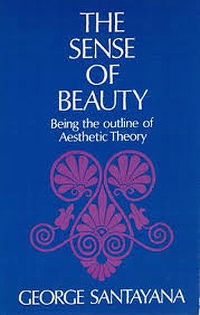 The Sense of Beauty Being the Outlines of Aesthetic Theory