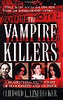 The Vampire Killers: A Horrifying True Story of Bloodshed and Murder (St. Martin
