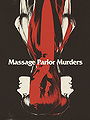 Massage Parlor Murders!